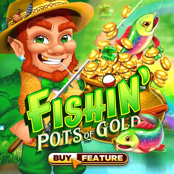 Fishin Pots of Gold - FOXYBET77