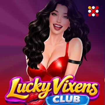 Lucky Vixens Club - FOXYBET77