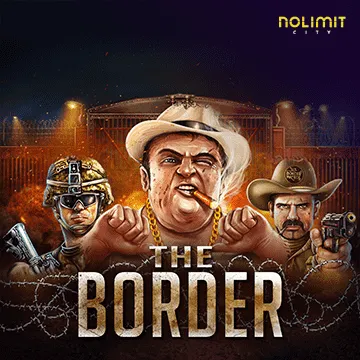 NolimitCity : The Border - FOXYBET77